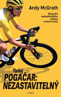 Obálka Tadej Pogačar: Nezastavitelný