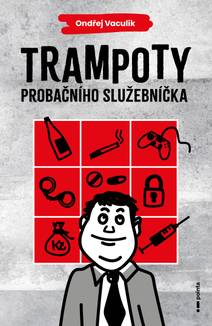 Obálka Trampoty probačního služebníčka