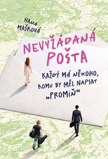 Obálka Nevyžádaná pošta - Každý má někoho, komu by měl napsat promiň.