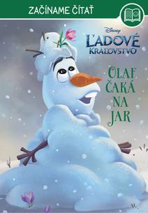 Obálka Ľadové kráľovstvo - Začíname čítať - Olaf čaká na jar