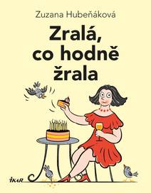 Obálka Zralá, co hodně žrala
