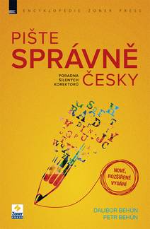 Obálka Pište správně česky – poradna šílených korektorů (nové, rozšířené vydání)