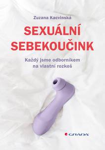 Obálka Sexuální sebekoučink - Každý jsme odborníkem na vlastní rozkoš