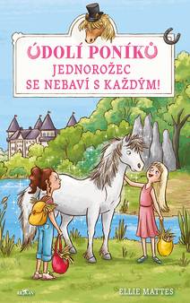 Obálka Údolí poníků - Jednorožec se nebaví s každým!