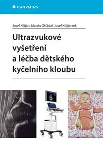 Obálka Ultrazvukové vyšetření a léčba dětského kyčelního kloubu