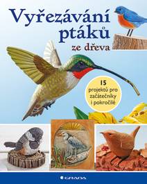 Obálka Vyřezávání ptáků ze dřeva