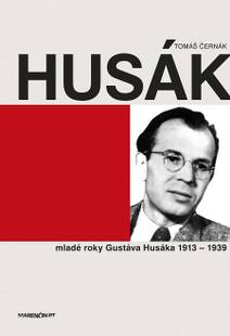 Obálka Husák - Mladé roky Gustáva Husáka 1913 – 1939