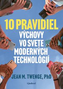 Obálka 10 pravidiel výchovy vo svete moderných technológií