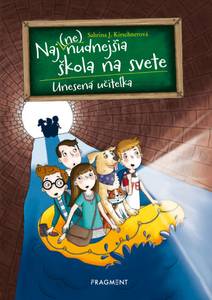 Obálka Naj(ne)nudnejšia škola na svete 3 - Unesená učiteľka