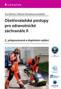 Obálka Ošetřovatelské postupy pro zdravotnické záchranáře II - 2., přepracované vydání