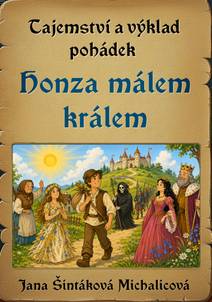 Obálka Tajemství a výklad pohádek: Honza málem králem