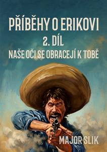 Obálka Příběhy o Erikovi 2: Naše oči se obracejí k tobě