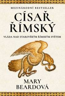 Obálka Císař římský - Vláda nad starověkým římským světem