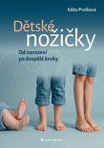 Obálka Dětské nožičky: Od narození po dospělé kroky