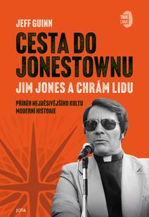 Obálka Cesta do Jonestownu: Jim Jones a Chrám lidu