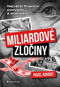 Obálka Miliardové zločiny - Největší finanční podvody a skandály