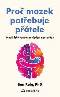 Obálka Proč mozek potřebuje přátele