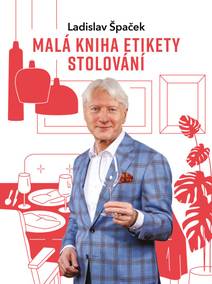 Obálka Malá kniha etikety stolování