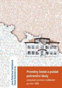 Obálka Proměny české a polské pohraniční školy poskytující povinné vzdělávání po r. 1989