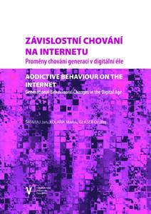 Obálka Závislostní chování na internetu. Proměny chování generací v digitální éře