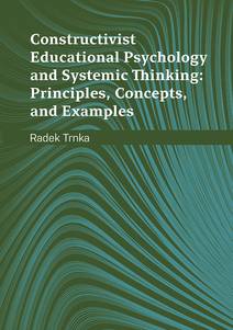 Obálka Constructivist Educational Psychology and Systematic Thinking: Principles, Concepts, and Examples