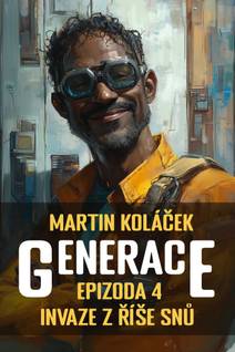 Obálka Generace: Epizoda 4: Invaze z říše snů
