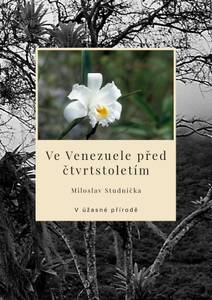 Obálka Ve Venezuele před čtvrtstoletím – V úžasné přírodě