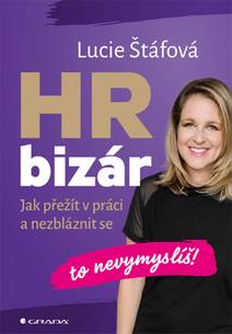 Obálka HR bizár - To nevymyslíš! - Jak přežít práci a nezbláznit se