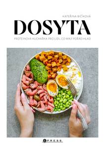 Obálka Dosyta: Proteinová kuchařka pro lidi, co mají pořád hlad