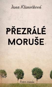 Obálka Přezrálé moruše