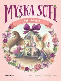 Obálka Myška Sofi 11: Myší domček