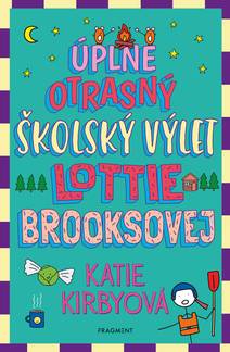 Obálka Úplne otrasný školský výlet Lottie Brooksovej