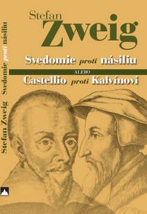 Obálka Svedomie proti násiliu alebo Castellio proti Kalvínovi