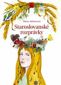 Obálka Staroslovanské rozprávky