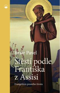 Obálka Štěstí podle Františka z Assisi