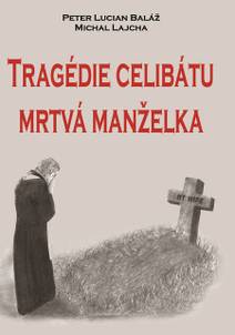 Obálka Tragédie celibátu: Mrtvá manželka