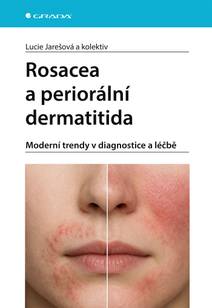 Obálka Rosacea a periorální dermatitida - Moderní trendy v diagnostice a léčbě