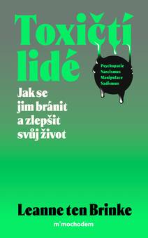 Obálka Toxičtí lidé – Jak se jim bránit a zlepšit svůj život