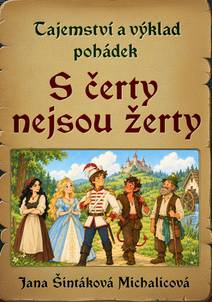 Obálka Tajemství a výklad pohádek: S čerty nejsou žerty