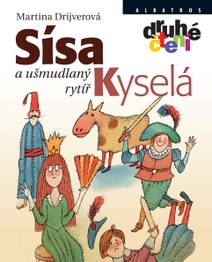 Obálka Sísa Kyselá a ušmudlaný rytíř