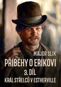Obálka Příběhy o Erikovi 3: Král střelců v Estherville