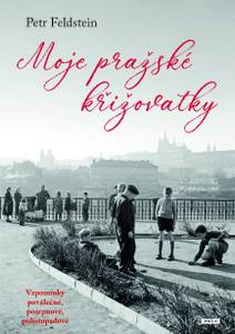 Obálka Moje pražské křižovatky