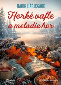 Obálka Horké vafle a melodie hor