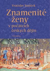 Obálka Znamenité ženy v počátcích českých dějin
