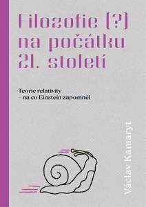 Obálka Filozofie (?) na počátku 21. století: Teorie relativity – na co Einstein zapomněl