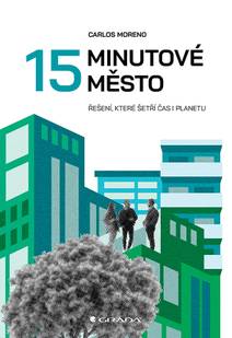 Obálka 15minutové město - Řešení, které šetří planetu