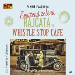 Obálka Smažená zelená rajčata ve Whistle Stop Cafe