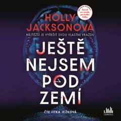Obálka Ještě nejsem pod zemí