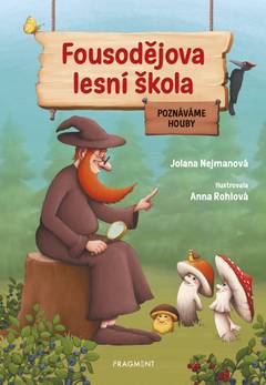 Obálka Fousodějova lesní škola – Poznáváme houby