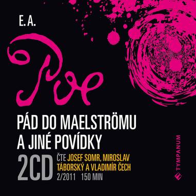 Audiokniha Pád do Maelströmu a jiné povídky - Miroslav Táborský, Vladimír Čech, Josef Somr, Edgar Allan Poe